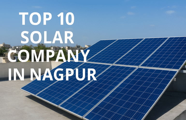 Top 10 Solar Company in Nagpur”.